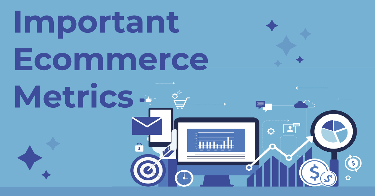 13 Important Ecommerce Metrics For Success In 2023