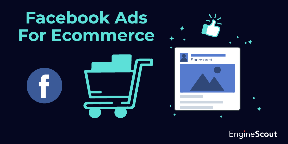 Facebook Ads For Ecommerce in 2023 [Step-by-step guide]